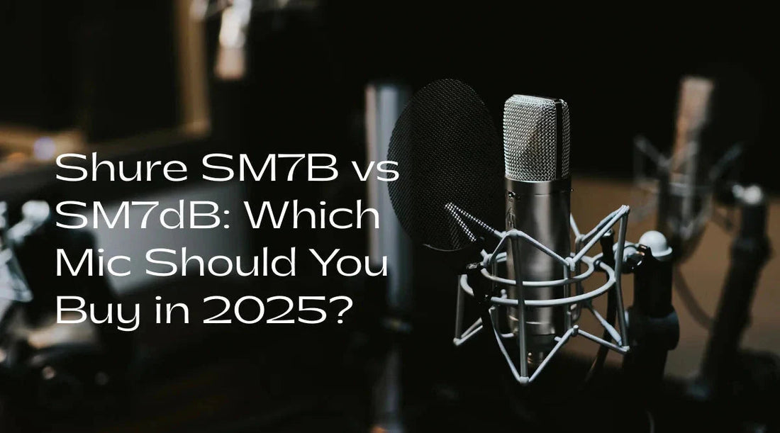 Shure SM7B vs SM7dB: Which Mic Should You Buy in 2025?